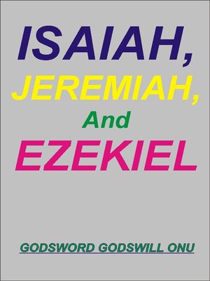 cover image of Isaiah, Jeremiah, and Ezekiel, the Prophets